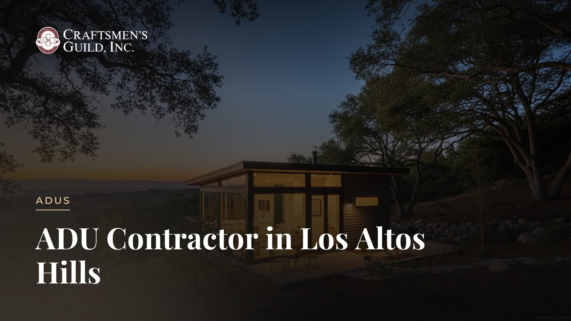 ADU Contractor in Los Altos Hills: A Homeowner's Guide