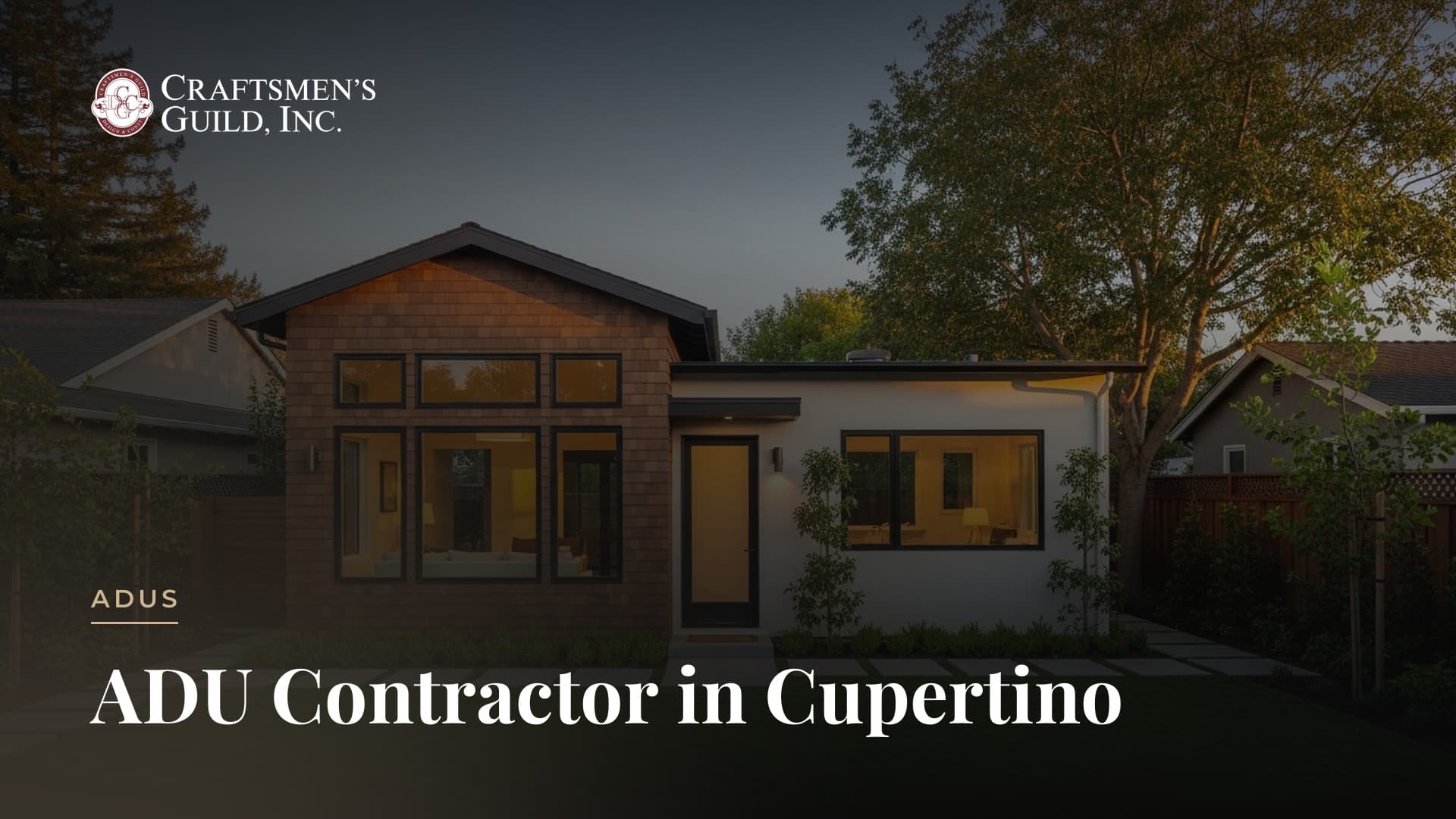 ADU Contractor in Cupertino: A Homeowner's Guide